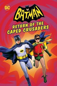 ดูหนังออนไลน์ Batman Return of the Caped Crusaders (2016) แบทแมน การกลับมาของมนุษย์ค้างคาว พากย์ไทยเต็มเรื่อง