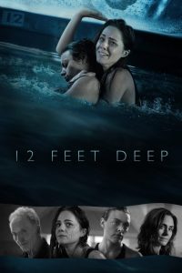 ดูหนังออนไลน์ 12 Feet Deep (2017) ถูกขังตายอยู่ใต้สระน้ำ HD พากย์ไทย ซับไทย เต็มเรื่อง