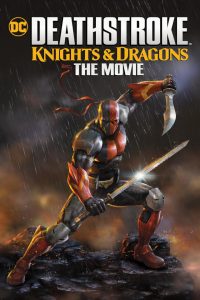 Deathstroke Knights & Dragons The Movie (2020) อัศวินเดธสโตรก และ มังกร เดอะมูฟวี่