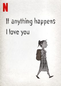 ดูการ์ตูนแอนิเมชั่น If Anything Happens I Love You (2020) ถ้าเกิดอะไรขึ้น หนูรักพ่อแม่นะ ดูฟรี เต็มเรื่อง