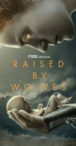 ดูซีรี่ย์ออนไลน์ Raised by Wolves Season 1 (2020) ซับไทย พากย์ไทย เต็มเรื่อง EP1 - EP10 [จบ]