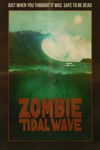 Zombie Tidal Wave (2019) ซอมบี้โต้คลื่น ซับไทย พากย์ไทย เต็มเรื่อง