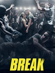 ดูหนังฟรีออนไลน์ Break (2018) เบรก: แรงตามจังหวะ HD เต็มเรื่องพากย์ไทย มาสเตอร์
