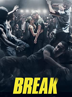 ดูหนังฟรีออนไลน์ Break 2018 เบรก แรงตามจังหวะ HD เต็มเรื่องพากย์ไทย มาสเตอร์