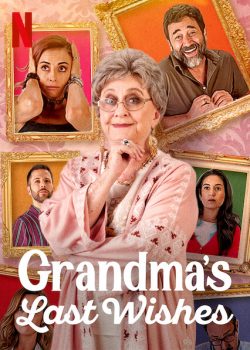 ดูหนังออนไลน์ฟรี Grandmas Last Wishes 2020 พินัยกรรมอลเวง | Netflix ซับไทย พากย์ไทยเต็มเรื่อง