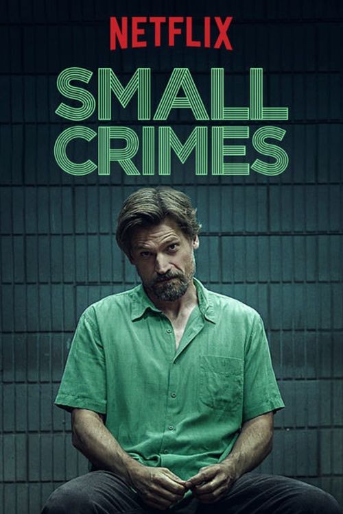 ดูหนังฟรี Small Crimes 2017 หนังฝรั่ง อาชญากรรม ดราม่า ระทึกขวัญ