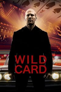Wild card (2015) มือฆ่าเอโพดำ ดูหนังฟรี หนังแอคชั่น Full HD