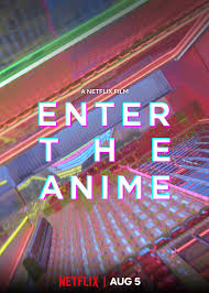 ดูหนังใหม่ Enter The Anime (2019) สู่โลกอนิเมะ เต็มเรื่อง HD