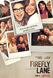 ดูซีรี่ย์ฝรั่ง Firefly Lane (2021) ไฟร์ฟลายเลน มิตรภาพและความทรางจำ | Netflix