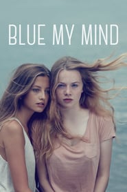ดูหนัง Blue My Mind (2018) พากย์ไทย เต็มเรื่อง HD ดูหนังฟรี
