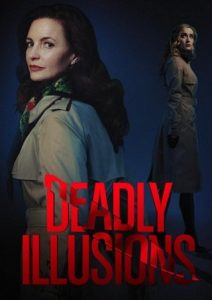ดูหนัง Deadly Illusions (2021) หลอน ลวง ตาย