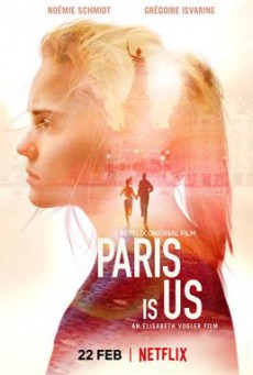 Paris Is Us (Paris est à nous) (2019) ปารีสแห่งรัก HD ดูหนังดราม่า