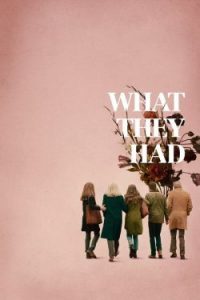 ดูหนังฝรั่ง What They Had (2018) HD เต็มเรื่อง หนังดราม่า ดูฟรี