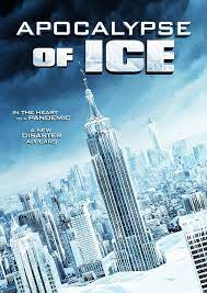 ดูหนังออนไลน์ Apocalypse Of Ice (2020) นาทีระทึก..วันสิ้นโลก พากย์ไทย