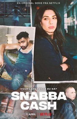 ดูซีรี่ย์ Snabba Cash (2021) เงินโหด ซับไทย ดูดูซีรี่ย์ใหม่แนะนำ Netflix
