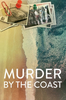 ดูสารคดี Murder by the Coast 2021 ฆาตกรรม ณ เมืองชายฝั่ง Netflix เต็มเรื่อง