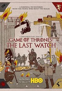 ดูสารคดี Game of Thrones: The Last Watch (2019)