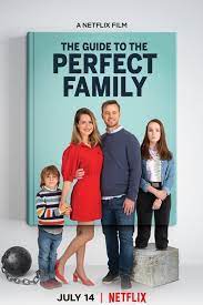 ดูหนังตลก The Guide to the Perfect Family (2021) คู่มือครอบครัวแสนสุข