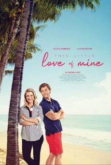 This Little Love Of Mine (2021) ดิส ลิตเติ้ล เลิฟ ออฟ ไมน์ เต็มเรื่อง