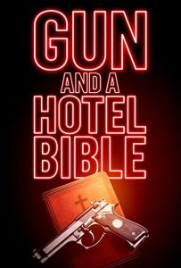 ดูหนังดราม่า Gun and a Hotel Bible (2021)