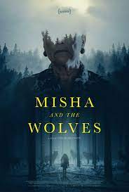 ดูหนังฝรั่ง Misha and the Wolves (2021) มิซาและหมาป่า เต็มเรื่อง ดูฟรี