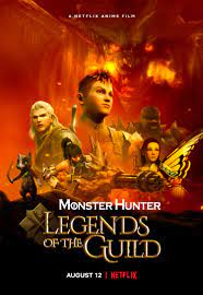 Monster Hunter: Legends of the Guild (2021) มอนสเตอร์ ฮันเตอร์ ตำนานสมาคมนักล่า | Netflix