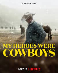 ดูสารคดี My Heroes Were Cowboys 2021 คาวบอยในฝัน เต็มเรื่อง