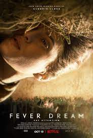 ดูหนังใหม่ Fever Dream (2021) ฟีเวอร์ ดรีม | Netflix เต็มเรื่องดูฟรีออนไลน์