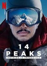 14 Peaks Nothing Is Impossible พิชิต 14 ยอดเขา ไม่มีฝันใดไกลเกินเอื้อม | Netflix
