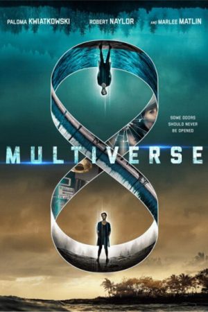 ดูหนังฟรี Multiverse 2019 เต็มเรื่อง ภาพยนตร์วิทยาศาสตร์ไซไฟ