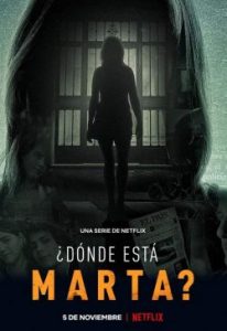 ดูซีรี่ย์ฝรั่ง Where is Marta? (2021) มาร์ทา อยู่ไหน | Netflix ซับไทย
