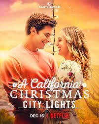 ดูหนังออนไลน์ฟรี A California Christmas City Lights 2021 คริสต์มาสแคลิฟอร์เนีย เมืองใหญ่ไฟระยิบ | Netflix