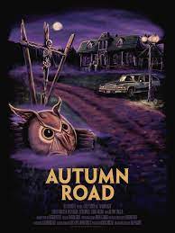 Autumn Road (2021) ภาพยนตร์ดราม่าสยองขวัญลึกลับซ่อนเงื่อน ดูฟรีเต็มเรื่อง