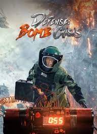 Defense:Bomb crisis (2021) หน่วยกล้าตาย : วิกฤตการณ์แห่งระเบิด