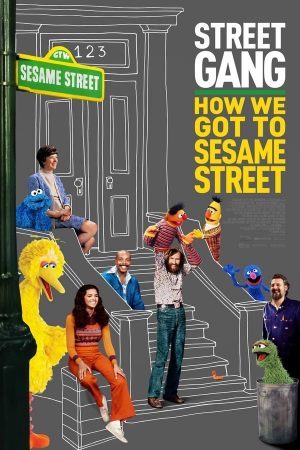 Street Gang How We Got to Sesame Street 2021 แก๊งสตรีท เรามาถึงเซซามี สตรีทได้ยังไง