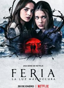 ดูซีรี่ย์ฝรั่ง Feria: The Darkest Light (2022) แสงที่มืดมิด | Netflix ดูฟรีจบเรื่อง