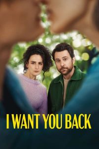 ดูหนังฝรั่ง I Want You Back (2022) บรรยายไทยเต็มเรื่องดูหนังฟรีไม่มีโฆณาคั่น