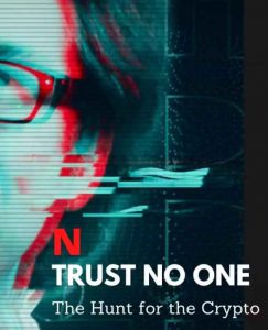 ดูหนังออนไลน์ Trust No One: The Hunt for the Crypto King (2022) ล่าราชาคริปโต | Netflix