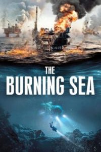 ดูหนังฝรั่ง The Burning Sea (2021) HD ซับไทยเต็มเรื่อง ดูฟรีออนไลน์ไม่มีโฆณาคั่น