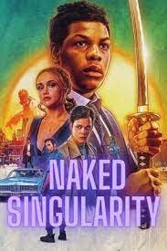 ดูหนังฝรั่ง Naked Singularity (2021) HD เต็มเรื่องดูหนังฟรีไม่มีโฆณาคั่น