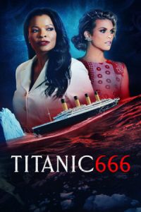 ดูหนัง Titanic 666 (2022) ไททานิค 666 HD เต็มเรื่องดูฟรีไม่มีโฆณาคั่น