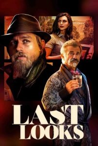 ดูหนังฝรั่ง Last Looks (2021) ลาสท์ ลุค HD บรรยายไทยเต็มเรื่อง