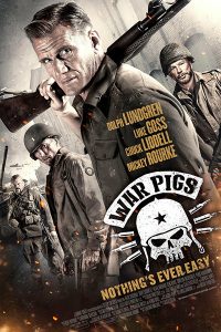 ดูหนังสงคราม War Pigs (2015) พลระห่ำพันธุ์ลุยแหลก HD เต็มเรื่องดูฟรีออนไลน์