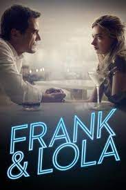 ดูหนัง Frank & Lola (2016) วงกตรัก แฟรงค์กับโลล่า HD เต็มเรื่องดูฟรีออนไลน์