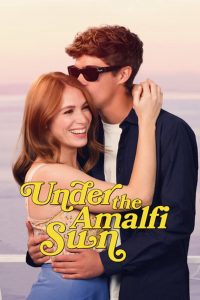 ดูหนัง Under the Amalfi Sun (2022) วางหัวใจใต้แสงตะวัน: อมาลฟี | Netflix