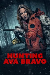 ดูหนังออนไลน์ Hunting Ava Bravo (2022) ฮันติ้ง เอวา บราโว่ เต็มเรื่อง