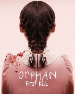 ดูหนัง Orphan 2: First Kill (2022) เด็กนรก 2 มาสเตอร์ดูฟรีออนไลน์