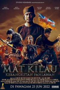ดูหนังออนไลน์ Mat Kilau (2022) มัต คีเลา นักสู้เพื่อมาเลย์ เต็มเรื่อง