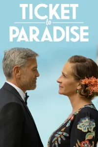 ดูหนังออนไลน์ Ticket to Paradise (2022) ตั๋วรักสู่พาราไดซ์ เต็มเรื่อง