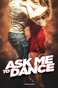 ดูหนังออนไลน์เรื่อง Ask Me to Dance (2022) เต็มเรื่อง